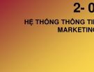 Chương 2:Hệ thống thông tin marketing