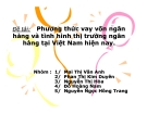 Tiểu luận:Phương thức vay vốn ngân hàng và tình hình thị trường ngân hàng tại Việt Nam hiện nay.