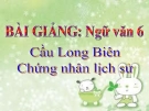 Văn học lớp 6: Cầu Long Biên – Chứng nhân lịch sử