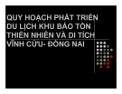 Tiểu luận: Quy hoạch phát triển du lịch khu bảo tồn thiên nhiên và di tích Vĩnh Cửu- Đồng Nai