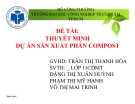 Thuyết minh: Dự án sản xuất phân Compost