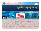 Tiểu luận: Tìm hiểu hoạt động dịch vụ và bảo dưỡng xe máy Honda Lộc Thịnh