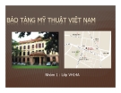 Bài thuyết trình: Bảo tàng Mỹ thuật Việt Nam