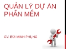 Quản lý dự án phần mềm - Bùi Minh Phụng