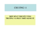 Chương 11:Một số lý thuyết tăng trưởng và phát triển kinh tế