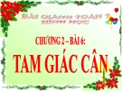 Bài giảng Hình học 7 chương 2 bài 6: Tam giác cân