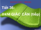 Bài giảng Hình học 7 chương 2 bài 6: Tam giác cân