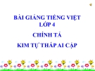 Bài giảng Tiếng việt 4 tuần 19 bài: Kim tự tháp Ai Cập