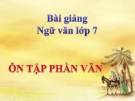 Bài giảng Ngữ văn 7 bài 30: Ôn tập phần Văn