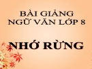 Bài giảng Ngữ văn 8 bài 18: Bài thơ Nhớ rừng