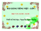 Bài giảng Tiếng Việt 1 bài 95: Học vần OANH - OACH