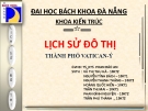 Bài tập lịch sử đô thị: Lịch sử đô thị thành phố Vatican - Ý