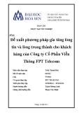 Báo cáo thực  tập tốt nghiệp: Đề xuất phương pháp gia tăng lòng tin và lòng trung thành cho khách hàng của Công ty Cổ Phần Viễn Thông FPT Telecom