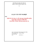 Luận văn tốt nghiệp: Thiết kế, thi công và viết chương trình điều khiển mạch thực hành cho Z80 CPU. Giao tiếp với máy tính qua ngõ máy in