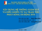 Tiểu luận: Xây dựng hệ thống giám sát và điều khiển từ xa trạm thu phát sóng di động BTS