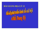 Bài giảng Địa lý 12 bài 35: Vấn đề phát triển kinh tế xã hội ở Bắc Trung Bộ