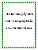 Thủ tục làm giấy khai sinh và nhập hộ khẩu cho con như thế nào?