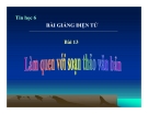 Bài giảng Làm quen với soạn thảo văn bản - Tin học 6 - GV.H.Mạnh Tuấn