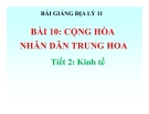 Bài giảng Cộng hòa nhân dân Trung Hoa (tiết 2)- Địa lý 11 - GV.Trần Thanh Nhàn