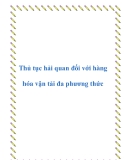 Thủ tục hải quan đối với hàng hóa vận tải đa phương thức