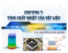 Bài giảng vật liệu (GV Nguyễn Văn Dũng) - Chương 7: Tính chất nhiệt của vật liêu