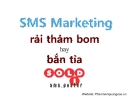 SMS Marketing rải thảm bom hay bắn tỉa