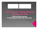 Dịch vụ truyền thông / quảng bá qua tin nhắn SMS