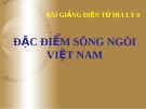 Bài giảng Địa lý 8 bài 33: Đặc điểm sông ngòi Việt Nam