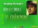 Slide bài Vẽ chân dung - Mỹ thuật 8 - GV.B.Mai Phương