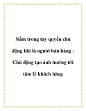 Nắm trong tay quyền chủ động khi là người bán hàng -  Chủ động tạo ảnh hưởng tới tâm lý khách hàng