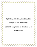 Nghĩ đúng điều đúng, làm đúng điều đúng = 1/2 của thành công!