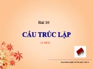 Bài giảng Cấu trúc lặp - Tin học 11 - GV.Ph.H.Phúc