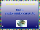 Bài giảng Địa lý 7 bài 51: Thiên nhiên châu Âu