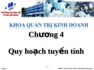 Bài giảng Phân tích định lượng trong kinh doanh (Trần Tuấn Anh) - Chương 4: Quy hoạch tuyến tính