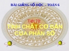 Bài giảng Số học 6 chương 3 bài 3: Tính chất cơ bản của phân số