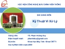 Bài giảng Kỹ thuật vi xử lý (TS.Phạm Hoàng Duy) - Chương 1: Tổng quan hệ vi xử lý