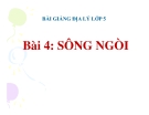 Bài giảng Địa lý 5 bài 4: Sông ngòi