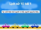 Bài giảng Lịch sử 10 bài 1: Sự xuất hiện loài người và bầy người nguyên thủy