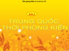 Bài giảng Lịch sử 10 bài 5: Trung Quốc thời phong kiến