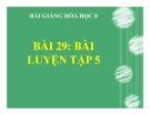 Bài giảng Bài luyện tập 5 - Hóa 8 - GV.N Nam