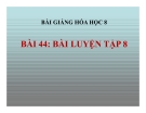 Bài giảng Bài luyện tập 8 - Hóa 8 - GV.N Nam