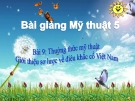 Bài giảng Giới thiệu sơ lược về điêu khắc cổ VN - Mỹ thuật 5 - GV.N.H.Hoàng