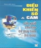 Sản xuất chế tạo có máy tính trợ giúp - Điều khiển số và CAM