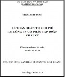 Tóm tắt Luận văn Thạc sĩ Quản trị kinh doanh: Kế toán quản trị chi phí tại công ty cổ phần tập đoàn Khải Vy