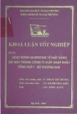 Khóa luận tốt nghiệp: Hoạt động Marketing về mặt hàng dệt may trong công ty xuất nhập khẩu tổng hợp I - Bộ Thương Mại