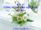 Slide bài Công nghệ cắt gọt kim loại - Công nghệ 11 - GV.T.M.Châu