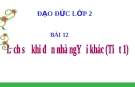 Bài giảng Đạo đức 2 bài 12: Lịch sự khi đến nhà người khác