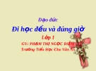 Bài giảng Đạo đức 1 bài 7: Đi học đều và đúng giờ