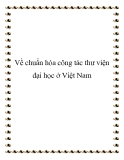 Chuẩn hóa công tác thư viện đại học ở Việt Nam