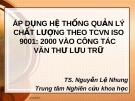 Bài giảng Áp dụng hệ thống quản lý chất lượng theo TCVN ISO 9001: 2000 vào công tác văn thư lưu trữ - TS Nguyễn Lệ Nhung